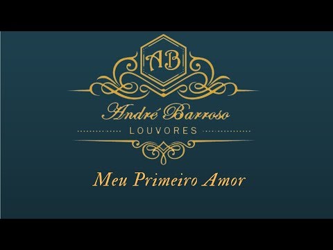 André Barroso - Meu primeiro amor  (Cover_Gerson Cardozo)