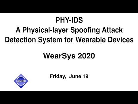 MobiSys 2020 - PHY-IDS A Physical-layer Spoofing Attack Detection System for Wearable Devices