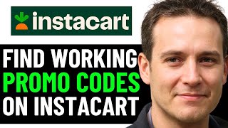 HOW TO GET BEST INSTACART PROMO CODES IN 2025 (FULL GUIDE)
