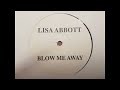 Lisa Abbott Blow Me Away