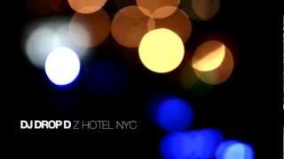 DJ Drop D at the Z Hotel NYC