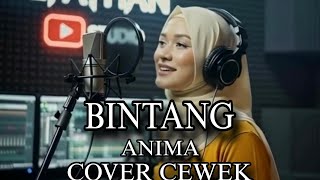 Download lagu ANIMA BINTANG COVER CEWEK SUARA MERDU LIRIK mp3