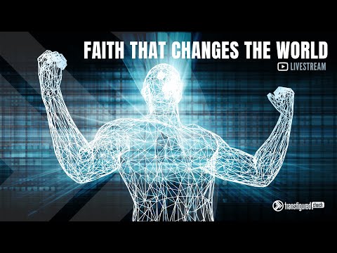 #20 Faith that Changes the World