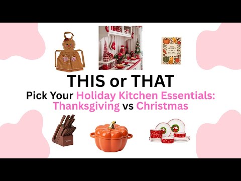Pick Your Holiday Kitchen Essentials: Thanksgiving vs Christmas | This or That 🎄🍂🍴🦃🎄