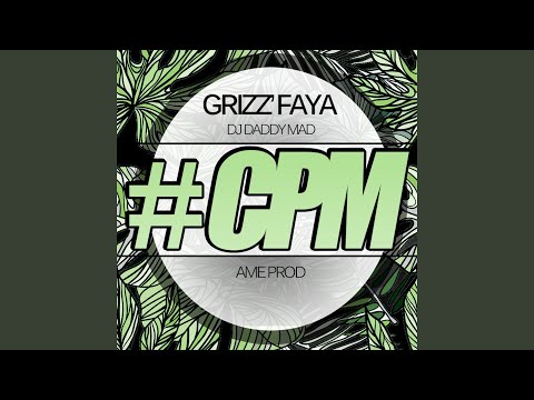 #Cpm (feat. Grizz'Faya) (Edit)