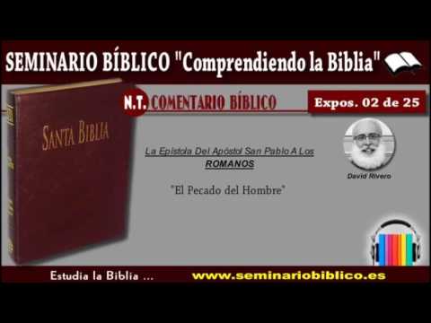 02 – El Pecado del Hombre  – [La Epístola a los Romanos]