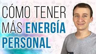 Video: Cómo Tener Más Energía - 10 Ideas Para Aumentar Tu Energía Vital