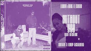 LARRY JUNE x CARDO - WITHOUT YOU (BLXST INTERLUDE) (SCREWED / CHOPPED) [MOSSY'S CHOP SESSIONS]