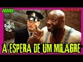 À ESPERA DE UM MILAGRE 1999 FILME REVIEW COMPLETO TOM THE GREEN MILE REVIEW DUBLADO