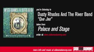 Dusty Rhodes and the River Band - Que Jao