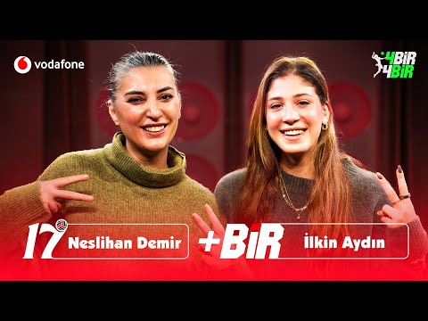 İlkin Aydın “First Meeting with Nesli, Away Match with Dali and First-Hand Duo” | 17+One with Nes...