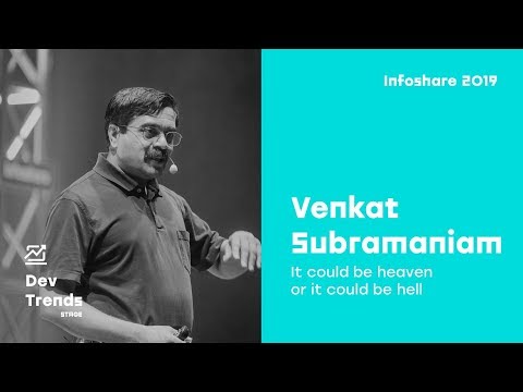 Infoshare 2019 - Venkat Subramaniam: It could be heaven or it could be hell