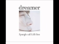 dreamer (Other Arrange Ver.) - Spangle call Lilli ...