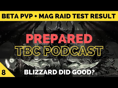 Magtheridon raid test, PvP is broken & Progress vs. Nota WR | PREPARED: Classic TBC Podcast #8