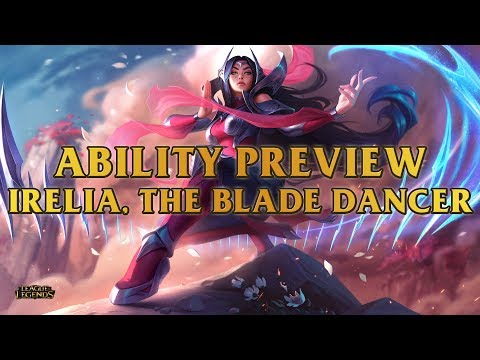 Irelia, The Blade Dancer Ability Preview