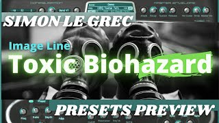 Video thumbnail for Image Line | Toxic Biohazard | Presets Preview by Simon Le Grec