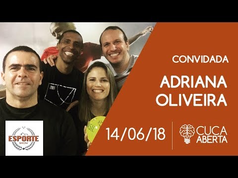 Programa Esporte Show com Adriana Oliveira - 14/06/2018 (COMPLETO)