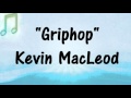 Kevin MacLeod GRIPHOP Electronic Music Royalty Free