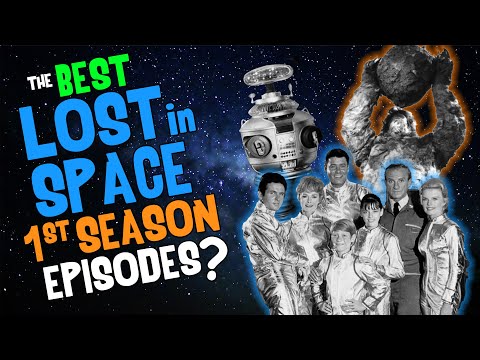 The Best LOST iN SPACE 1st Season Episodes?