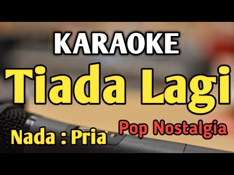 TIADA LAGI - KARAOKE || NADA PRIA COWOK || Pop Nostalgia || Mayang sari || Live Keyboard