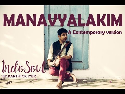 Manavyalakim | Carnatic fusion | IndoSoul by Karthick Iyer | Violin Fusion