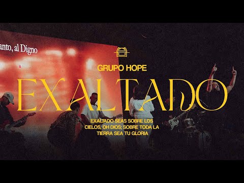 Exaltado | Grupo Hope  (Video Live Oficial)