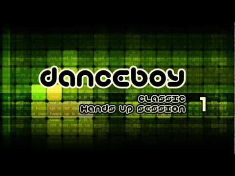 Danceboy - Classic Hands Up Session 1
