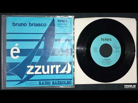 BRUNO BRIASCO - é azzurra (versione italiana) (italo-disco)