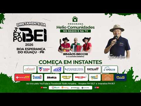 Programa Helio Comunidades - 26/04/2026 - 3ª EXPO BEI - BOA ESPERANÇA DO IGUAÇU - PR