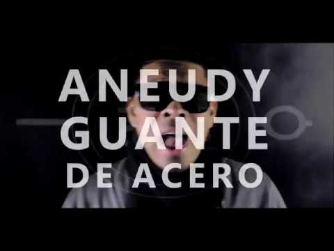 Aneudy Guante De Acero -  