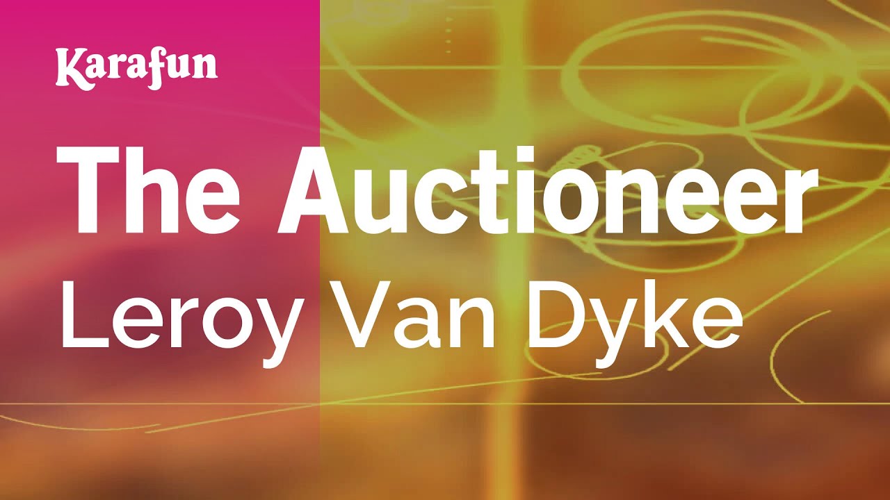The Auctioneer - Leroy Van Dyke | Karaoke Version | KaraFun