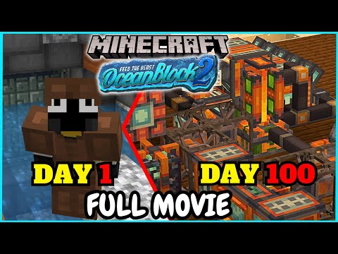 FULL MOVIE | I Survived 100 days in OCEAN in Minecraft Skyblock - FTB OCEANBLOCK 2