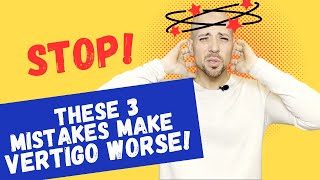3 Vertigo Mistakes Making You Dizzier (Stop Now!) | Dr. Matthew Posa Chiropractor in Milton