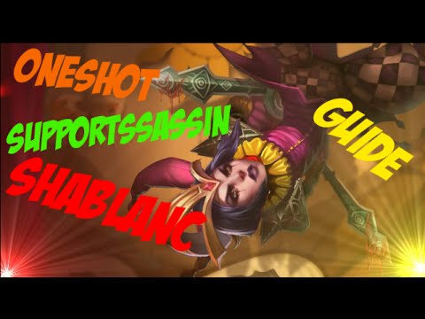 ONESHOT SUPPORTSSASSIN SHABLANC GUIDE