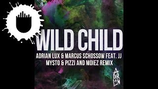 Adrian Lux &amp; Marcus Schössow feat. JJ - Wild Child (Mysto &amp; Pizzi and Moiez Remix) (Cover Art)
