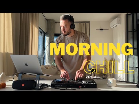 Morning Chill House Music Vol.3 (Pioneer DDJ FLX4)