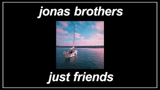 Just Friends - Jonas Brothers (Lyrics)