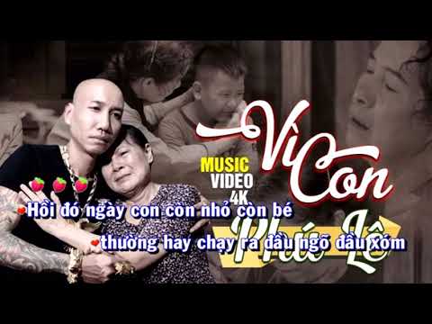 Vì Con ( hối hận ) Phú Lê Beat  Karaoke chuẩn