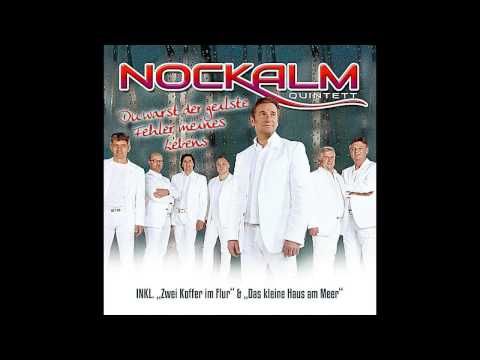 Nockalm Quintett - Du warst der geilste Fehler meines Lebens 2014