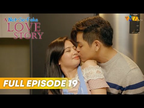 A NOT-SO-FAKE LOVE STORY | Full Episode 19 | Ella Cruz, Julian Trono