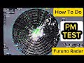 How To Do PM Test On Furuno Radar