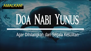 Download lagu Doa Nabi Yunus dalam Perut Ikan, Doa Agar Dipermudah dalam Segala Urusan mp3