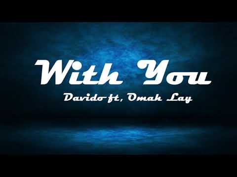 Davido 'With You' (Loop Lyrics) ft. Omah Lay