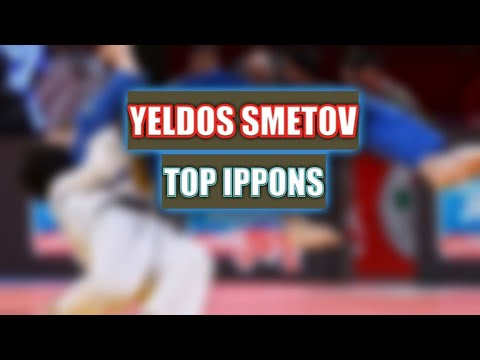 Yeldos Smetov | TOP  JUDO IPPONS