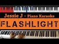 Jessie J - Flashlight - HIGHER Key (Piano Karaoke /Sing Along / Cover with Lyrics) - Pitch Perfect 2