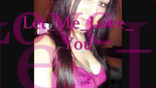 Let Me Love You