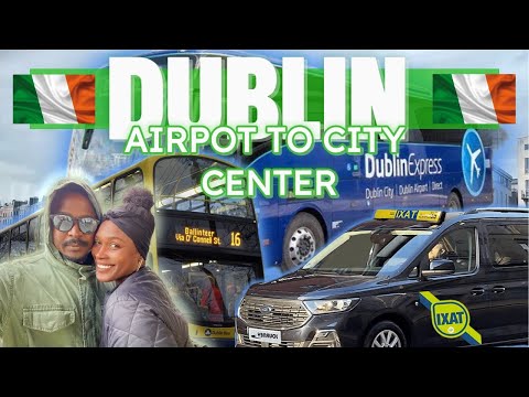 Dublin Airport to City Center Travel Guide: Taxi, local & Express Bus Options Explained!