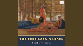 Chapter 4.2 &amp; Chapter 5.1 - The Perfumed Garden