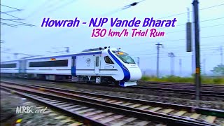 Howrah-NJP VANDE BHARAT Express TRIAL RUN from Kolkata