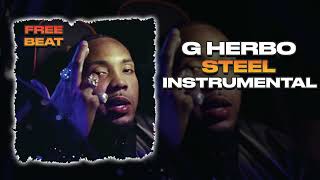 G Herbo - Steel (INSTRUMENTAL)